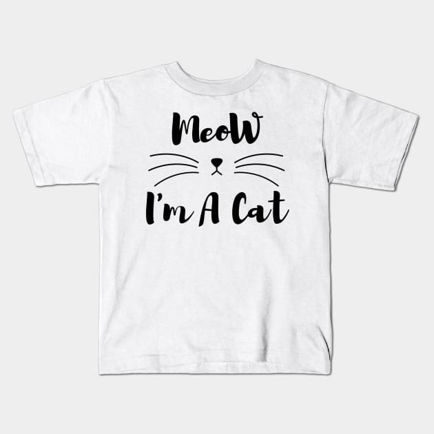 Meow I'm A Cat Kids T-Shirt by HandrisKarwa